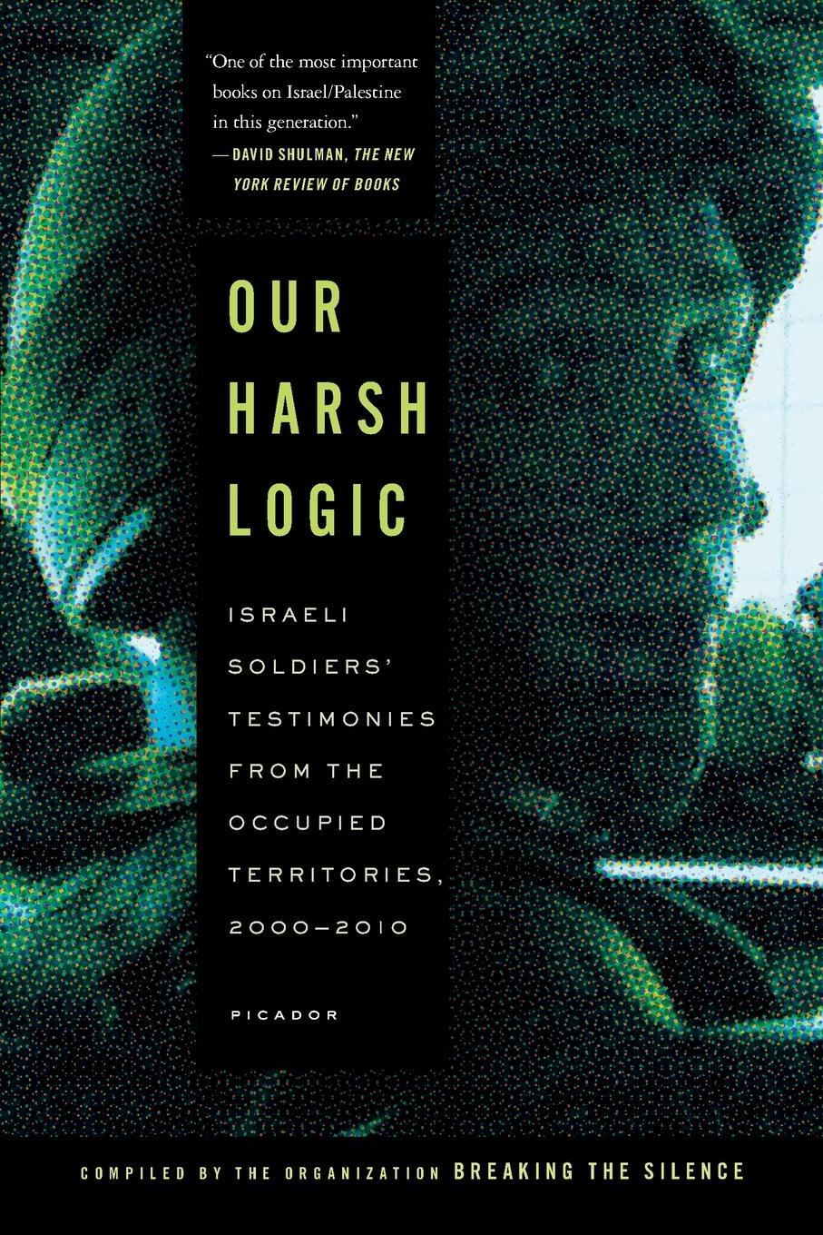 Cover: 9781250037732 | Our Harsh Logic | Breaking The Silence | Taschenbuch | Paperback