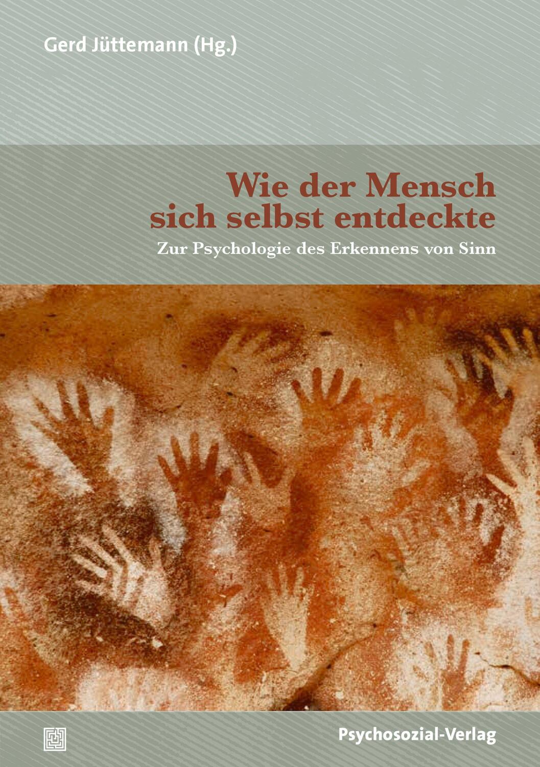 Cover: 9783837932553 | Wie der Mensch sich selbst entdeckte | Gerd Jüttemann | Taschenbuch