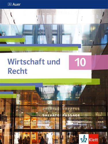 Cover: 9783120073130 | Auer Wirtschaft und Recht 10. Schulbuch Klasse 10. Ausgabe Bayern...