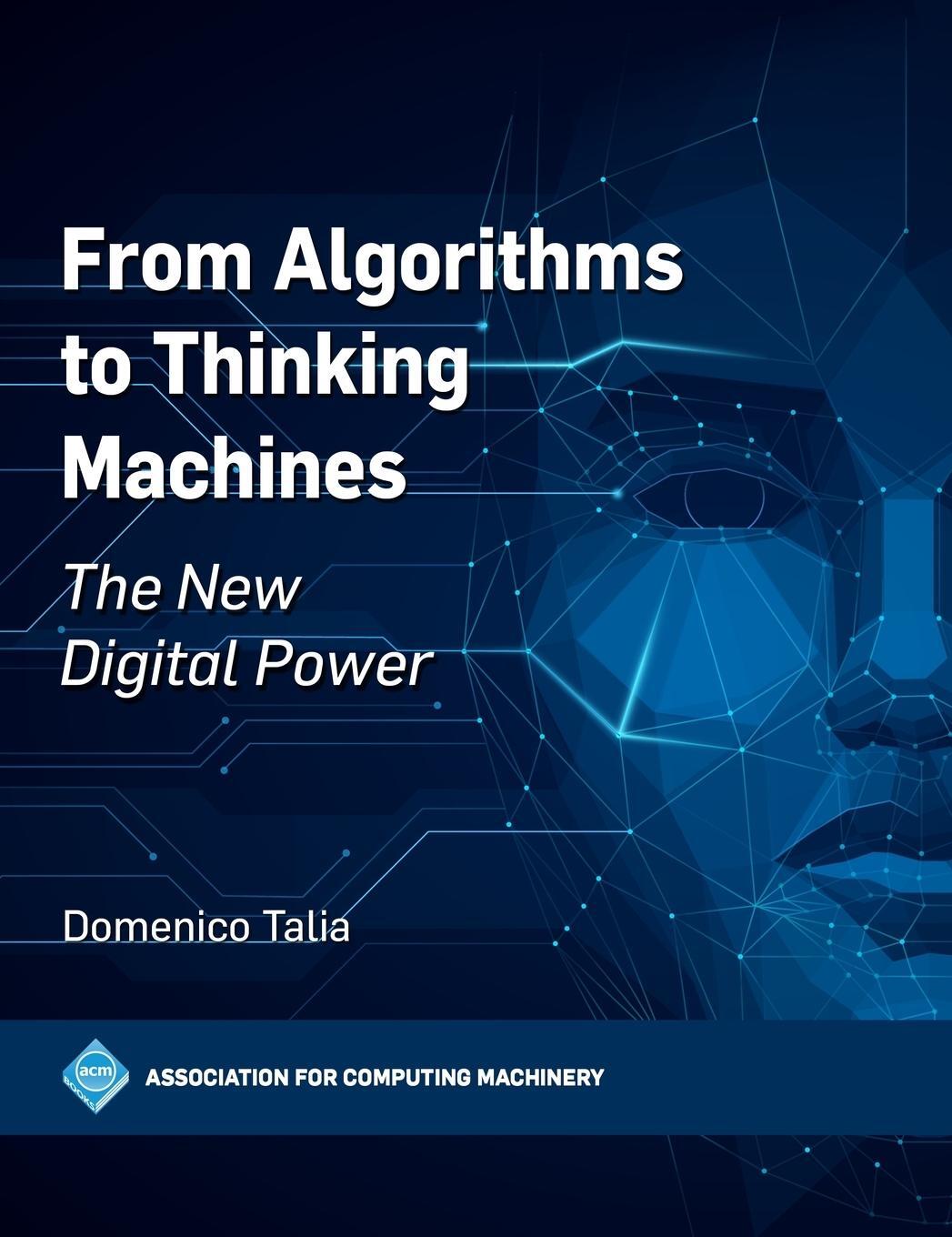 Cover: 9798400708572 | From Algorithms to Thinking Machines | The New Digital Power | Talia
