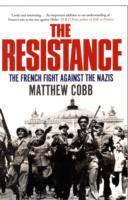 Cover: 9781847391568 | The Resistance | The French Fight Against the Nazis | Matthew Cobb