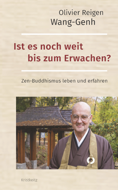 Cover: 9783948378134 | Ist es noch weit bis zum Erwachen? | Zen-Buddhismus leben und erfahren