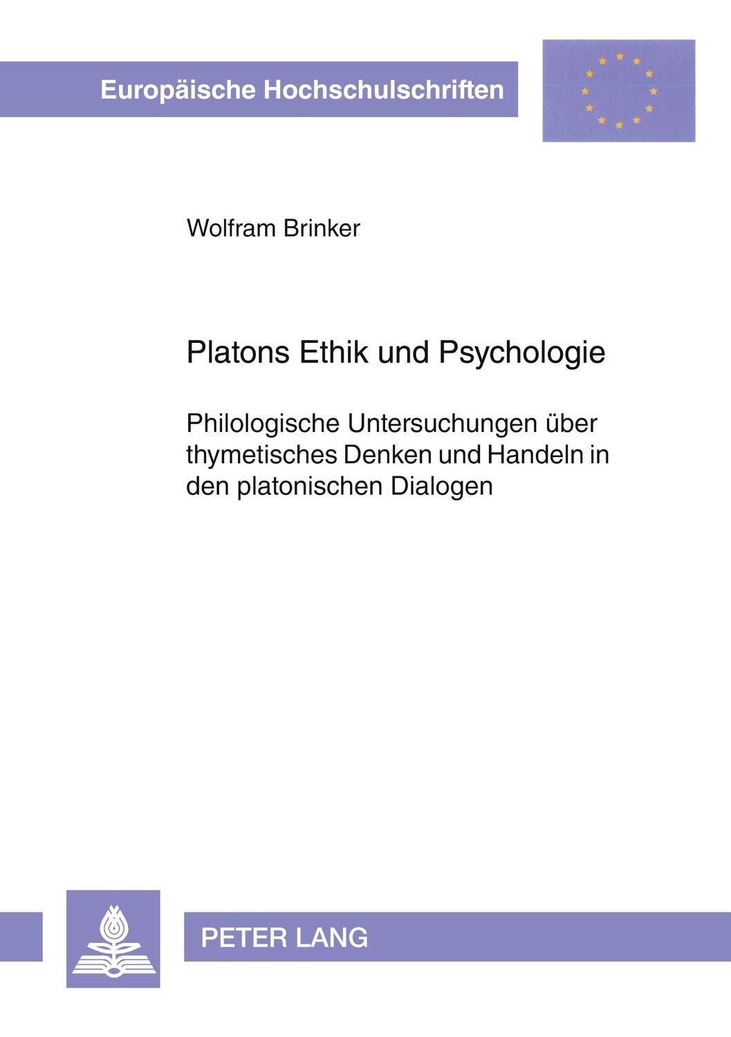 Cover: 9783631535202 | Platons Ethik und Psychologie | Wolfram Brinker | Taschenbuch | 2008