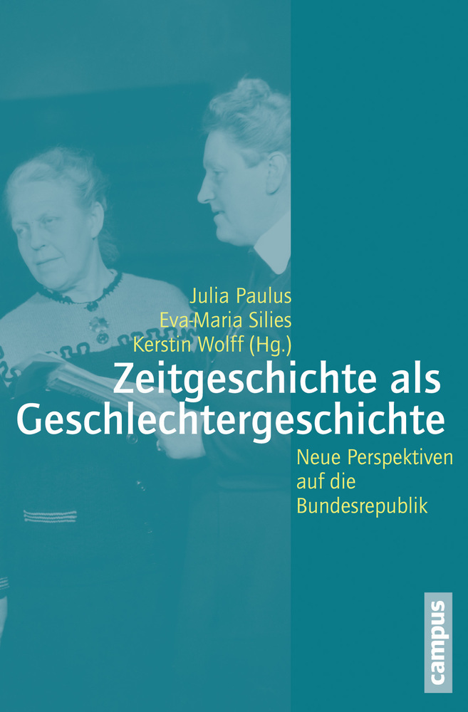 Cover: 9783593397429 | Zeitgeschichte als Geschlechtergeschichte | Eva-Maria Silies (u. a.)