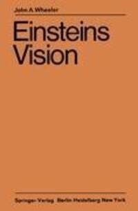 Cover: 9783642865329 | Einsteins Vision | John A. Wheeler | Taschenbuch | Paperback | Deutsch