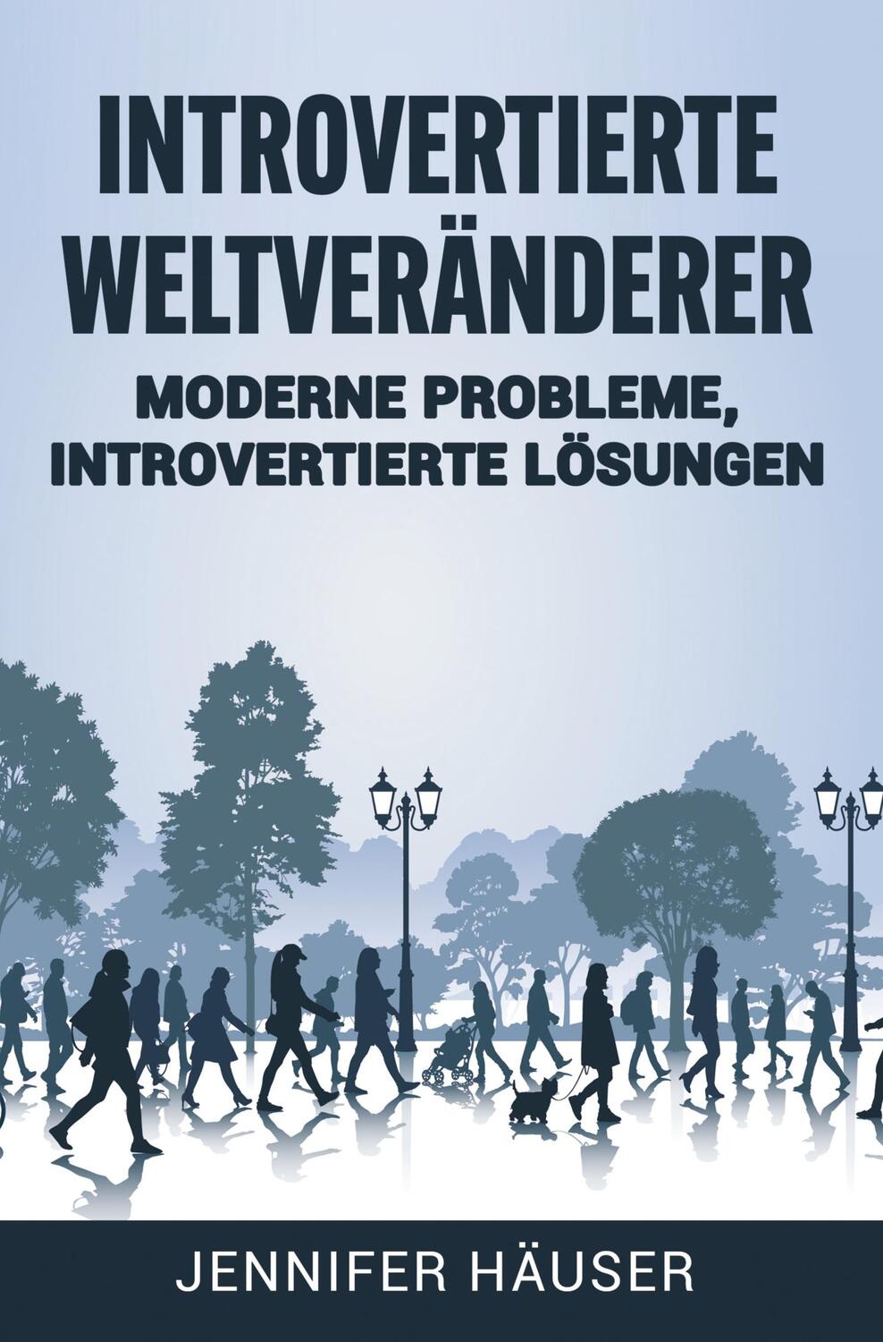Cover: 9783754645543 | Introvertierte Weltveränderer: Moderne Probleme, introvertierte...