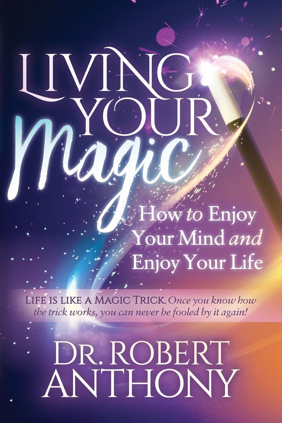 Cover: 9781642795073 | Living Your Magic | How to Enjoy Your Mind and Enjoy Your Life | Buch