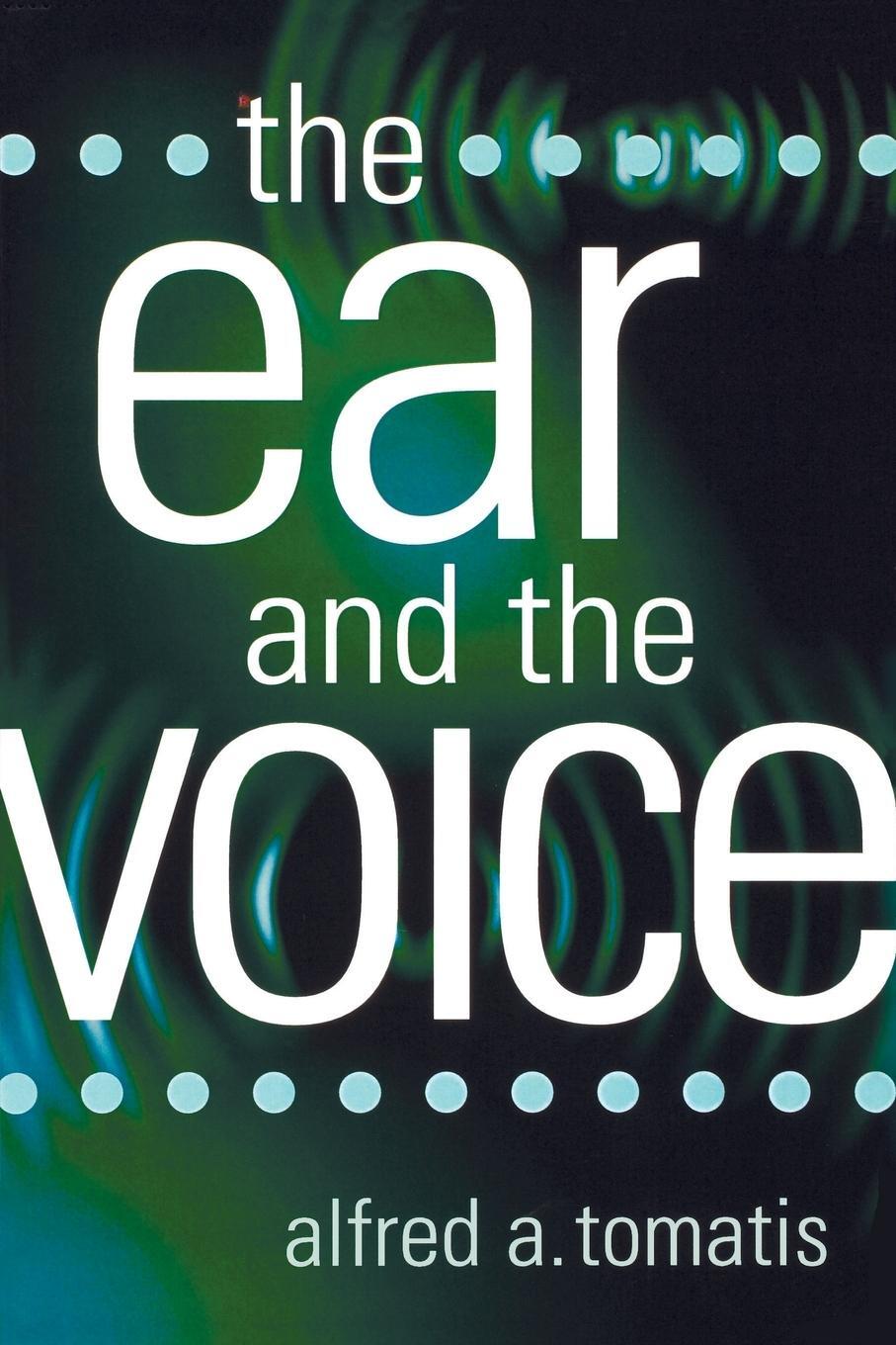 Cover: 9780810851375 | The Ear and the Voice | Alfred A. Tomatis | Taschenbuch | Paperback