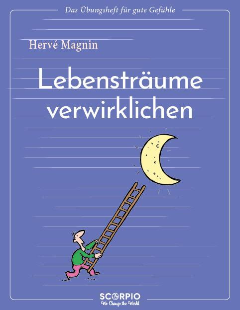 Cover: 9783958035621 | Lebensträume verwirklichen | Hervé Magnin | Taschenbuch | Deutsch