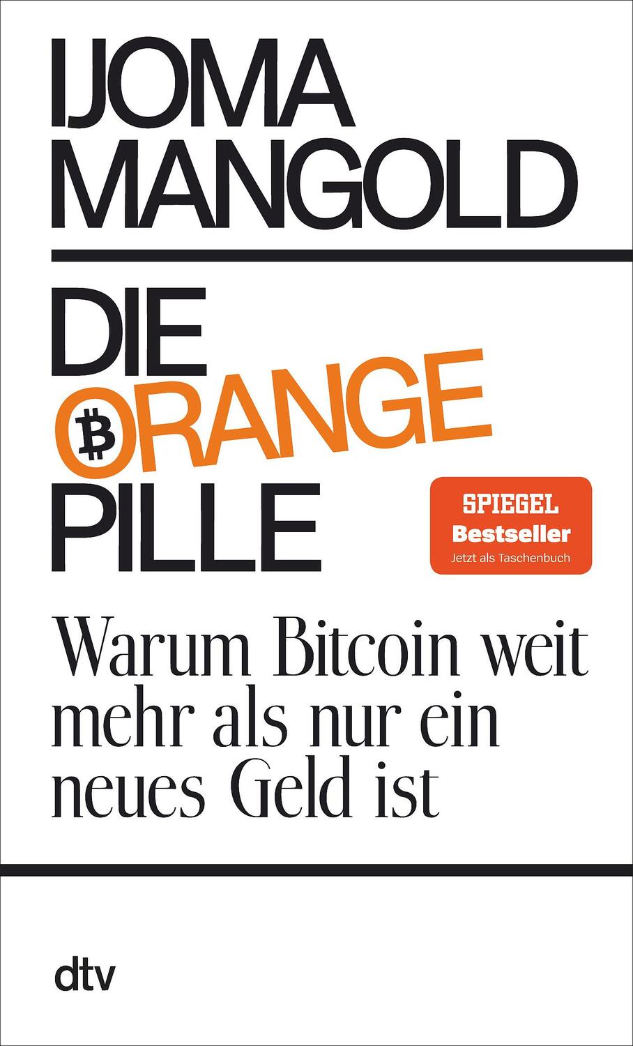 Cover: 9783423352291 | Die orange Pille | Warum Bitcoin weit mehr als nur ein neues Geld ist