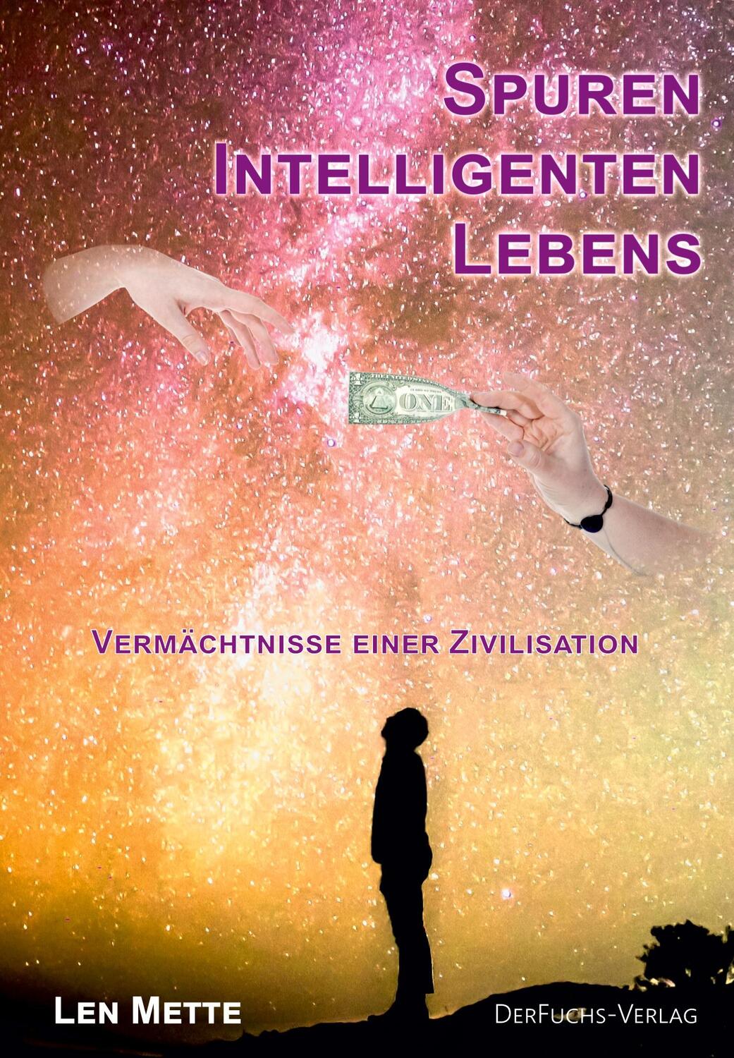 Cover: 9783967130065 | Spuren intelligenten Lebens | Vermächtnisse einer Zivilisation | Mette