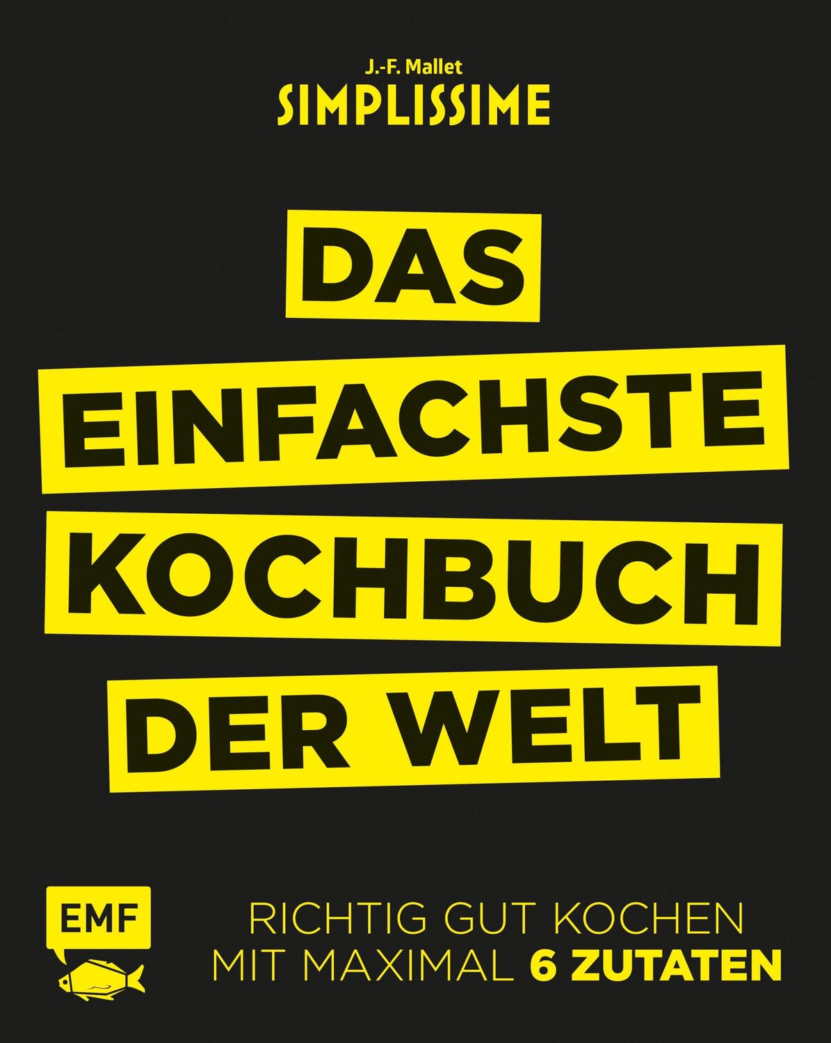 Cover: 9783863555801 | Simplissime - Das einfachste Kochbuch der Welt | Jean-Francois Mallet