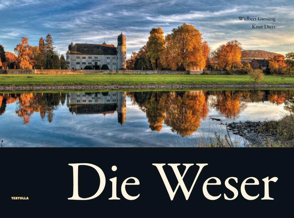 Cover: 9783981560275 | Die Weser | Widbert Giessing (u. a.) | Buch | Deutsch | 2017