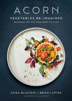 Cover: 9780525610267 | Acorn | Vegetables Re-Imagined: Seasonal Recipes from Root to Stem