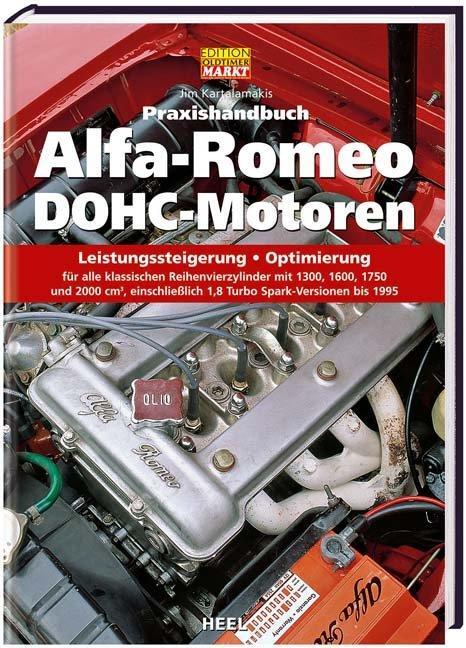 Cover: 9783868520309 | Praxishandbuch Alfa-Romeo DOHC-Motoren | Jim Kartalamakis | Buch