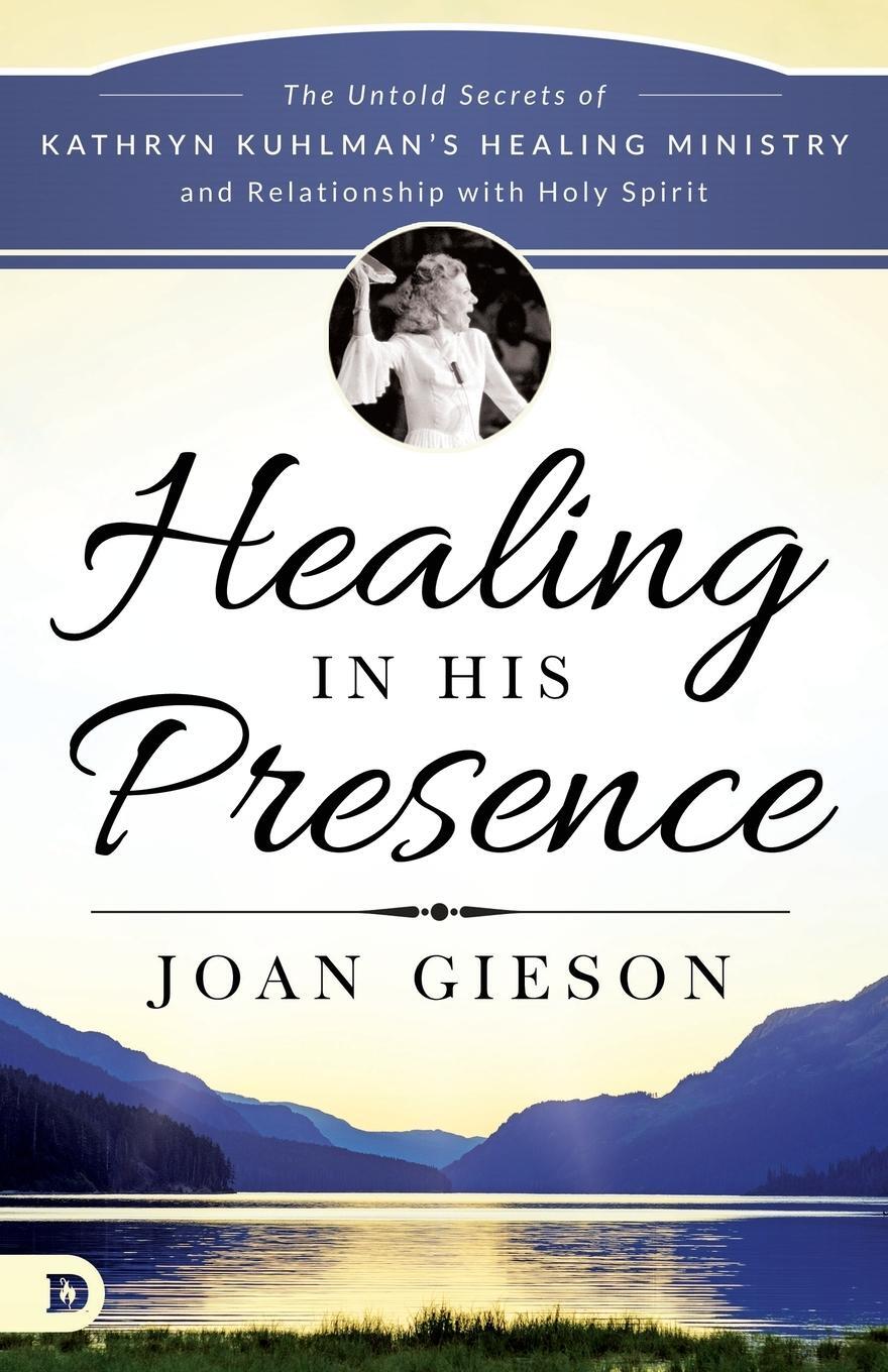 Cover: 9780768414141 | Healing in His Presence | Joan Gieson | Taschenbuch | Paperback | 2017