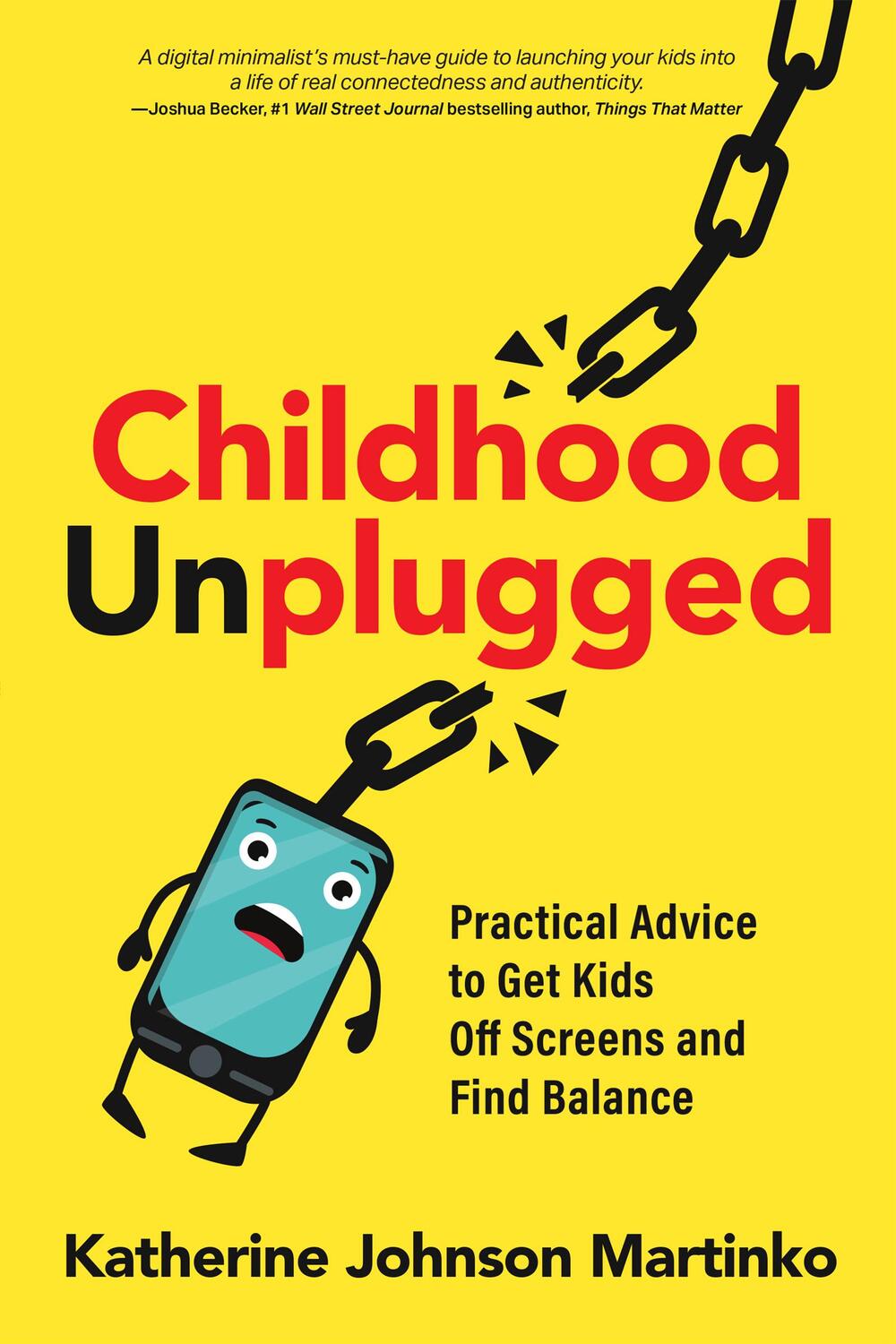 Cover: 9780865719828 | Childhood Unplugged | Katherine Johnson Martinko | Taschenbuch | 2023