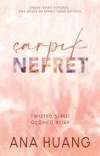 Cover: 9786253660352 | Carpik Nefret | Twisted Serisi Ücüncü Kitap | Ana Huang | Taschenbuch