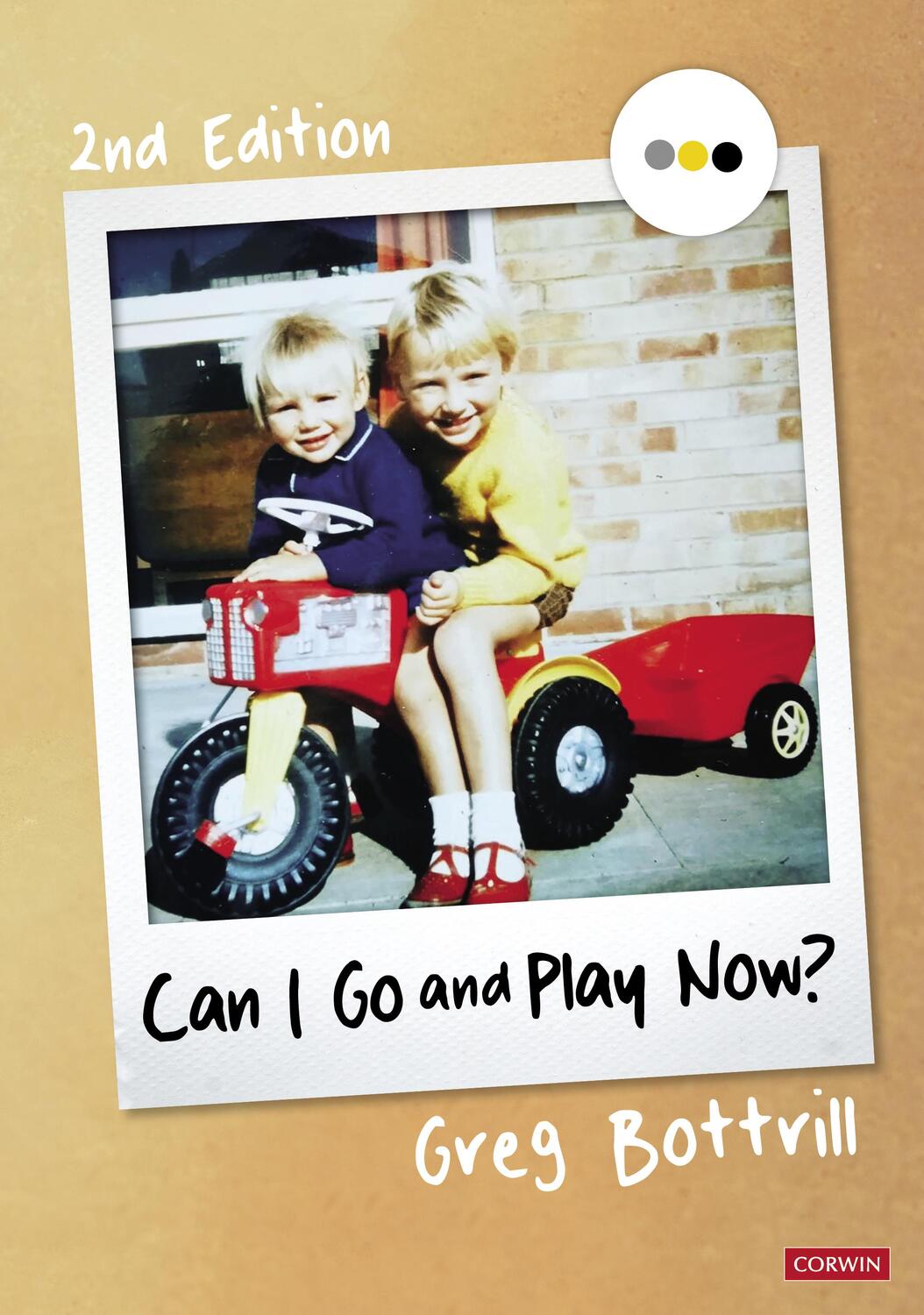 Cover: 9781529781045 | Can I Go and Play Now? | Rethinking the Early Years | Greg Bottrill