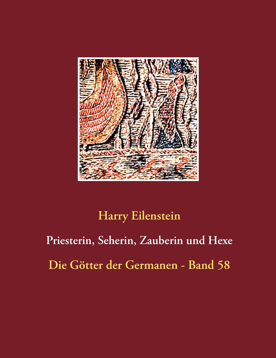 Cover: 9783743159532 | Priesterin, Seherin, Zauberin und Hexe | Harry Eilenstein | Buch