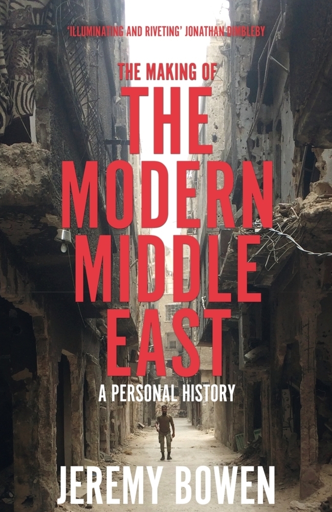 Cover: 9781509890910 | The Making of the Modern Middle East | A Personal History | Bowen