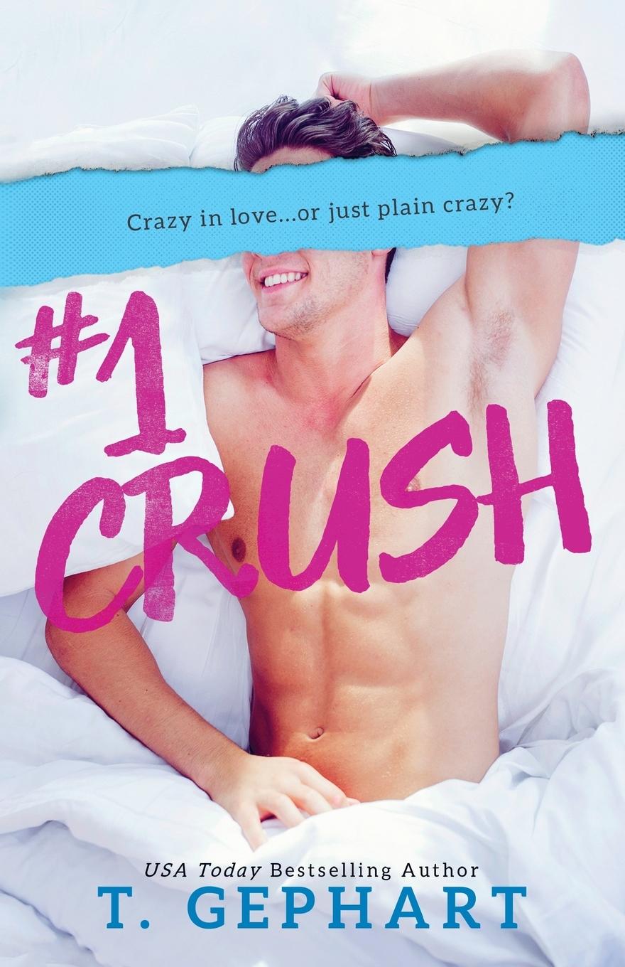 Cover: 9780994475985 | #1 Crush | T Gephart | Taschenbuch | Englisch | 2017 | T Gephart