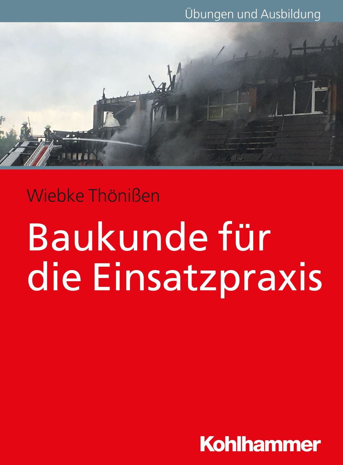 Cover: 9783170349384 | Baukunde für die Einsatzpraxis | Wiebke Thönißen | Taschenbuch | 2020