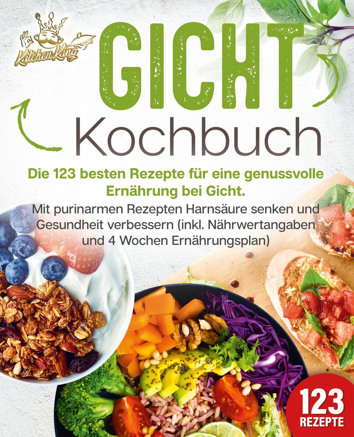 Cover: 9783989351875 | Gicht Kochbuch: Die 123 besten Rezepte für eine genussvolle...