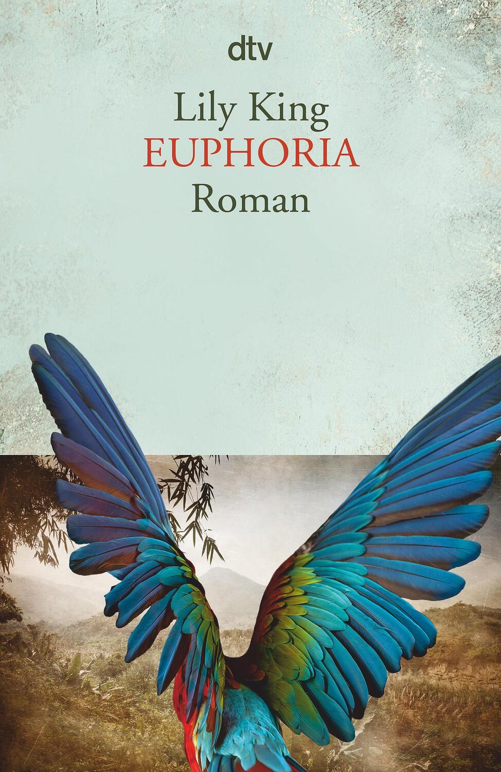 Cover: 9783423145800 | Euphoria | Lily King | Taschenbuch | Deutsch | 2017