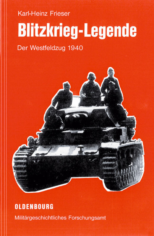 Cover: 9783486715446 | Blitzkrieg-Legende | Der Westfeldzug 1940 | Karl-Heinz Frieser | Buch