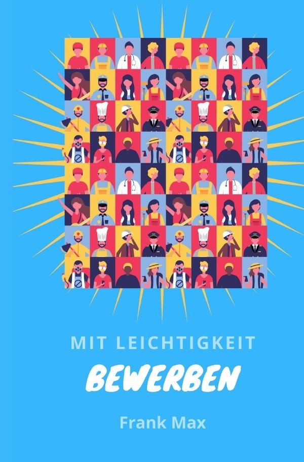 Cover: 9783752963847 | Mit Leichtigkeit - Bewerben | Frank Max | Taschenbuch | Deutsch | 2020