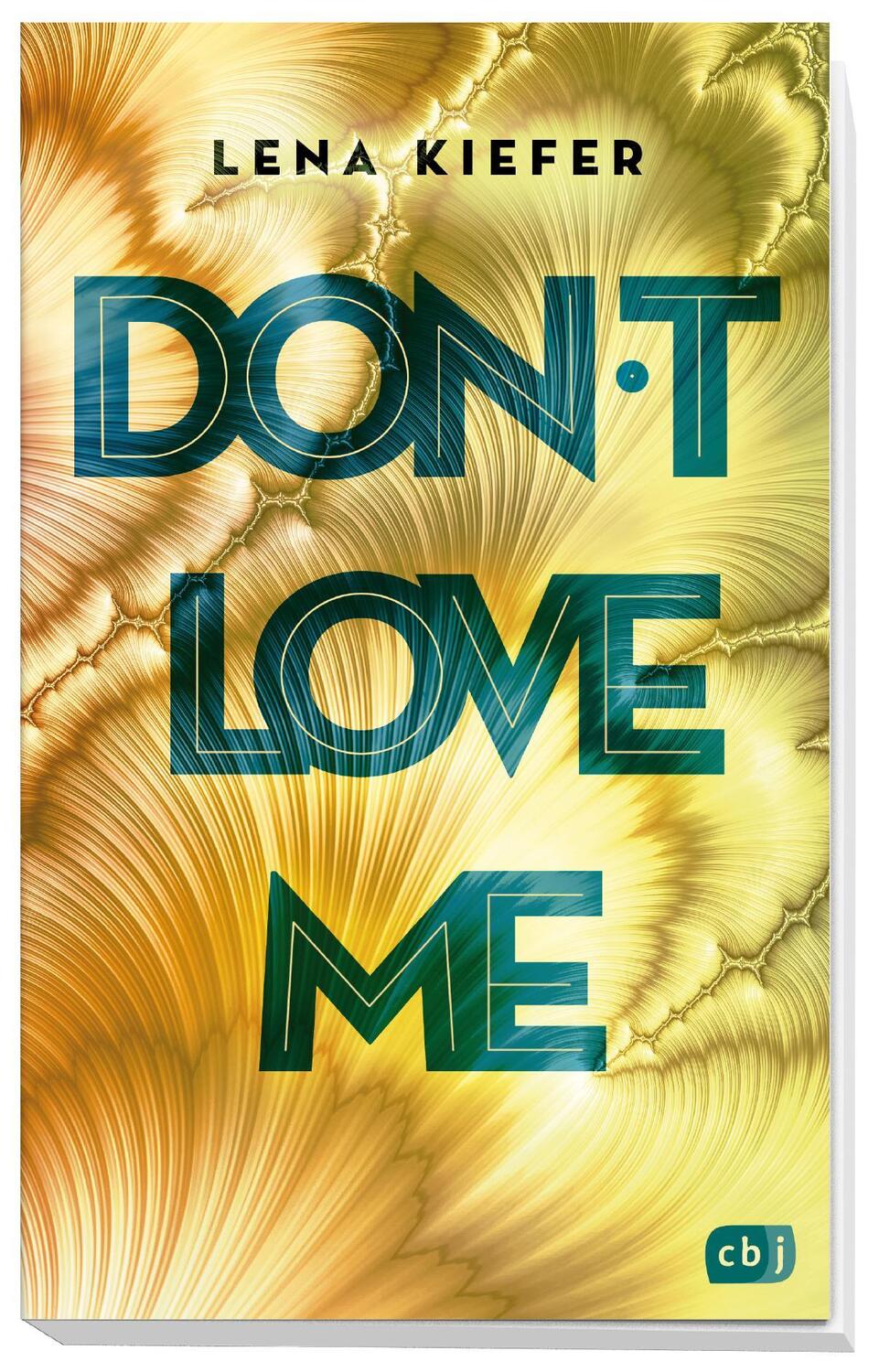 Bild: 9783570165980 | Don't LOVE me | Lena Kiefer | Taschenbuch | Die Don't Love Me-Reihe
