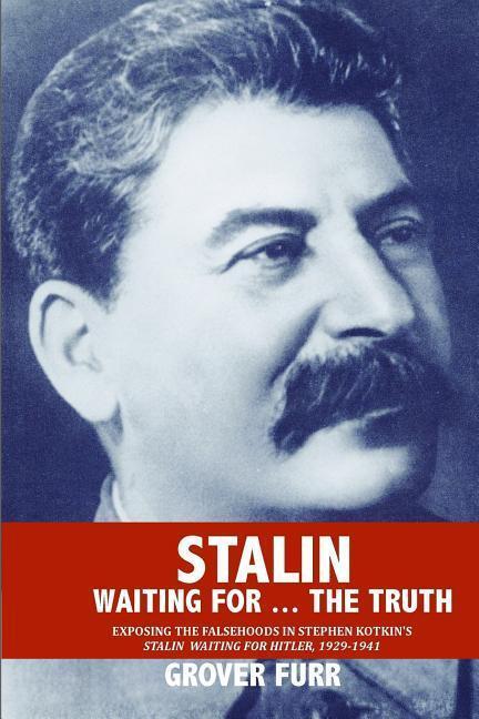 Cover: 9780578445533 | Stalin Waiting For ... The Truth! | Grover Furr | Taschenbuch | 2019