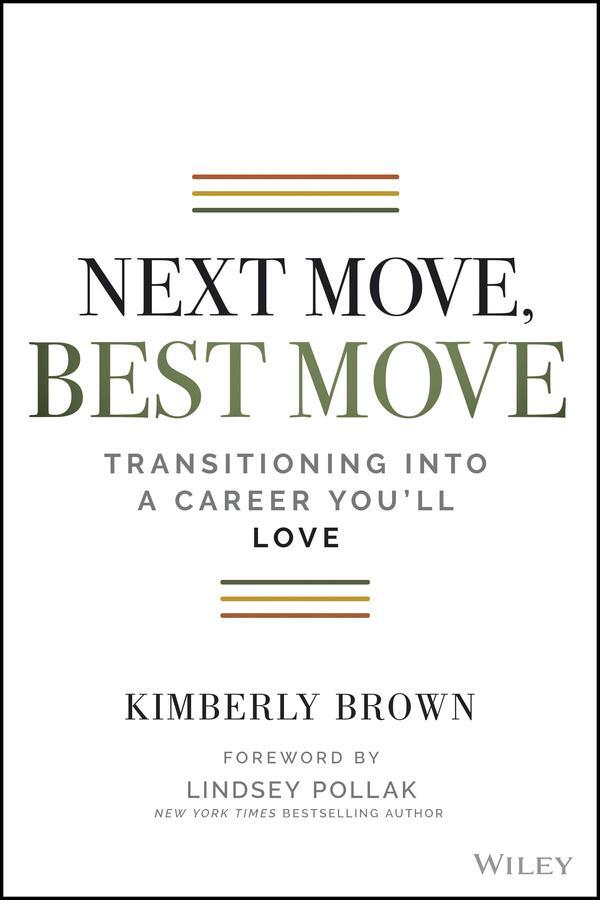 Cover: 9781119736226 | Next Move, Best Move | Transitioning Into a Career You'll Love | Brown