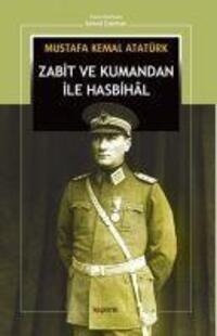 Cover: 9789752439962 | Zabit ve Kumandan ile Hasbihal | Mustafa Kemal Atatürk | Taschenbuch