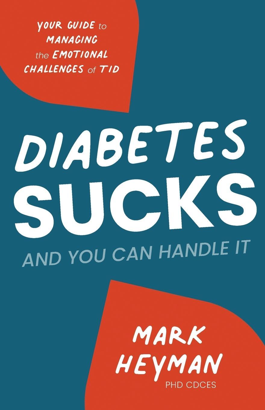 Cover: 9781643888736 | Diabetes Sucks AND You Can Handle It | Cdces Mark Heyman | Taschenbuch