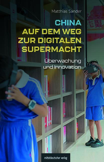 Cover: 9783963118852 | China auf dem Weg zur digitalen Supermacht | Matthias Sander | Buch