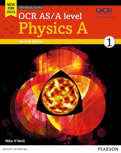 Cover: 9781447990826 | OCR AS/A level Physics A Student Book 1 + ActiveBook | Mike O'Neill
