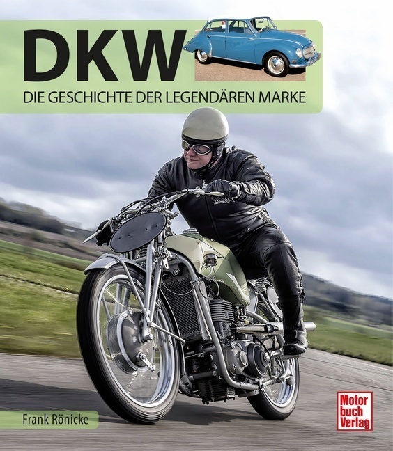 Cover: 9783613040533 | DKW | Die Geschichte der legendären Marke | Frank Rönicke | Buch