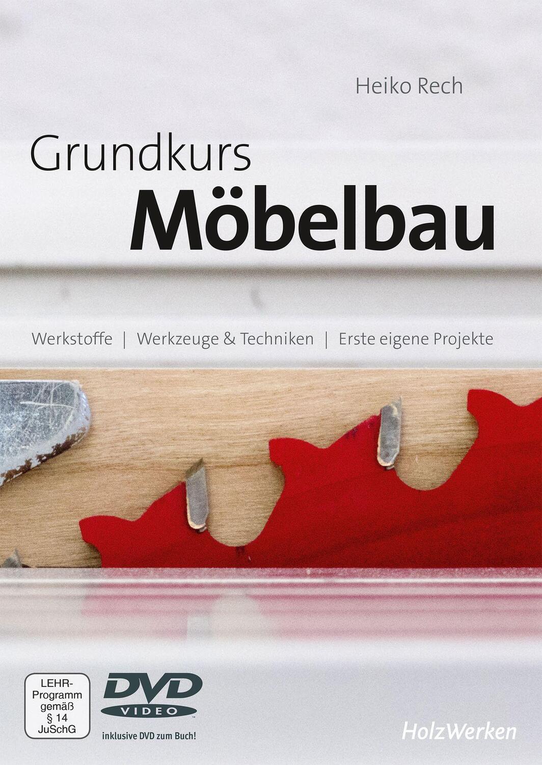 Cover: 9783866307261 | Grundkurs Möbelbau | inkl. DVD | Heiko Rech | Buch | Deutsch | 2018