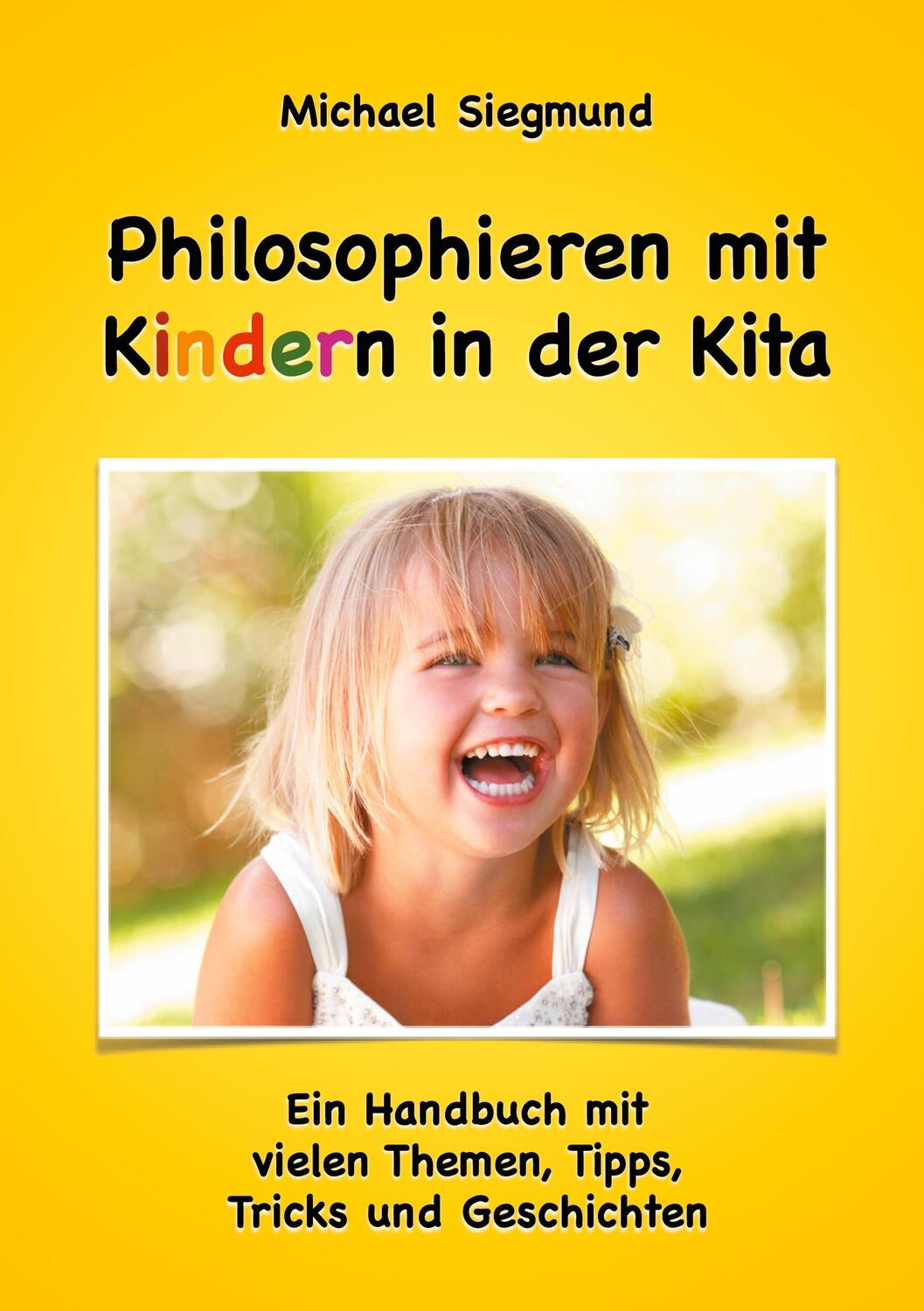 Cover: 9783751922784 | Philosophieren mit Kindern in der Kita | Michael Siegmund | Buch