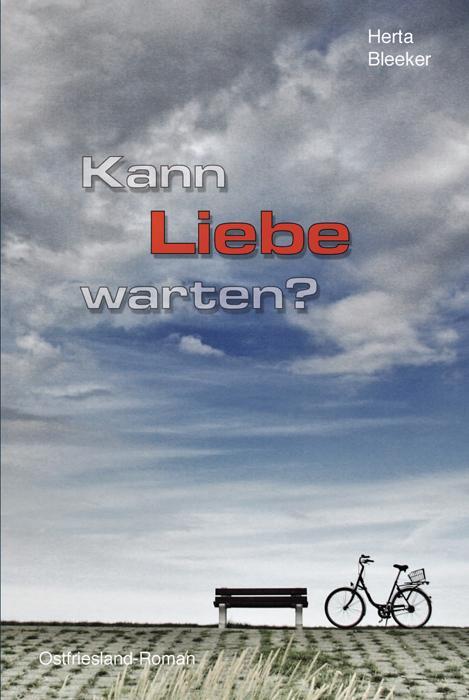 Cover: 9783941163157 | Kann Liebe warten? | Ostfriesland-Roman | Herta Bleeker | Taschenbuch