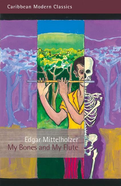 Cover: 9781845232955 | My Bones and My Flute | Edgar Mittelholzer | Taschenbuch | Englisch