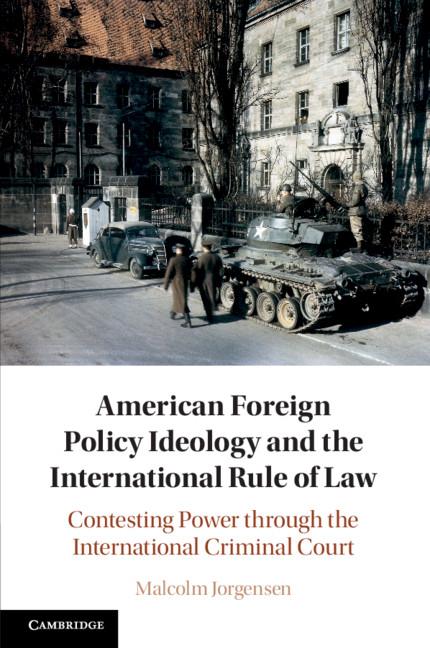 Cover: 9781108722377 | American Foreign Policy Ideology and the International Rule of Law