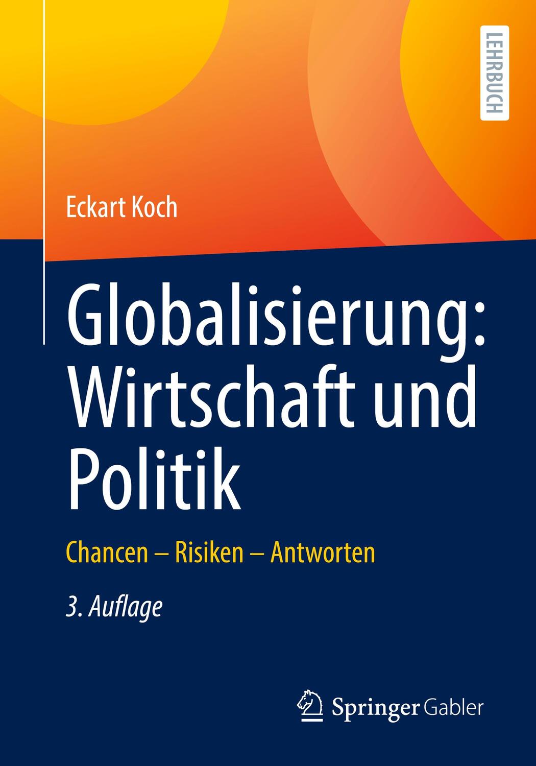 Cover: 9783658381783 | Globalisierung: Wirtschaft und Politik | Chancen - Risiken - Antworten