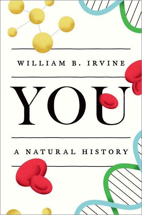 Cover: 9780190869199 | You | A Natural History | William B. Irvine | Buch | Gebunden | 2018