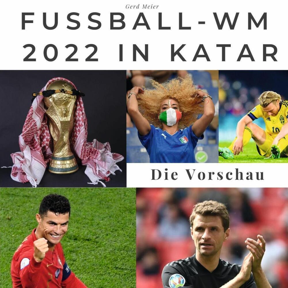 Cover: 9783750509030 | Fussball-WM 2022 in Katar | Die Vorschau | Gerd Meier | Taschenbuch