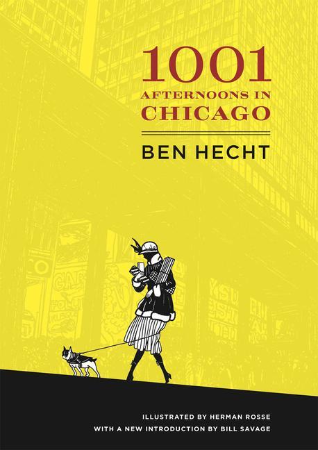 Cover: 9780226322742 | A Thousand and One Afternoons in Chicago | Ben Hecht | Taschenbuch