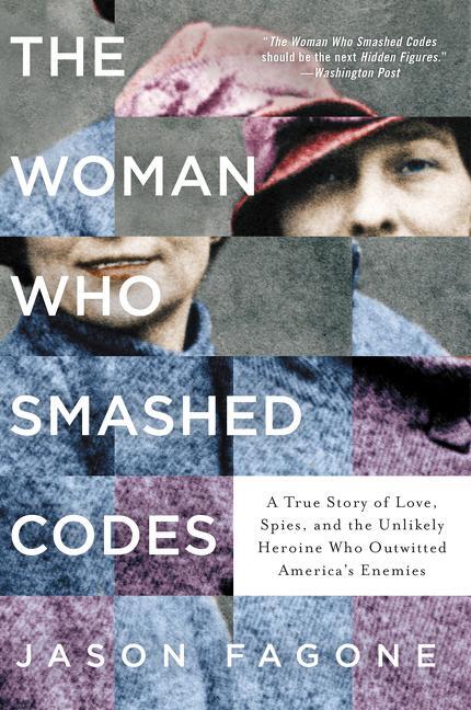 Cover: 9780062430519 | The Woman Who Smashed Codes | Jason Fagone | Taschenbuch | Englisch