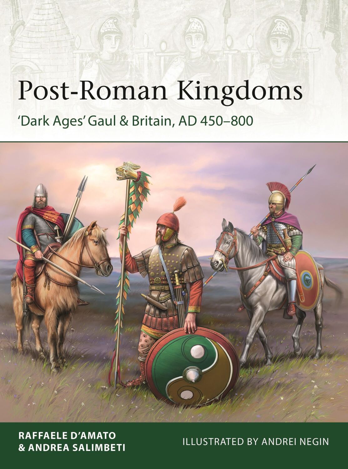 Cover: 9781472850980 | Post-Roman Kingdoms | 'Dark Ages' Gaul &amp; Britain, AD 450-800 | D'Amato